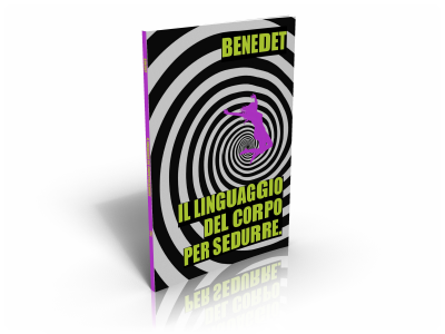 Il Linguaggio del Corpo per Sedurre (Formato digitale)